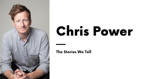 Chris Power The Stories we Tell