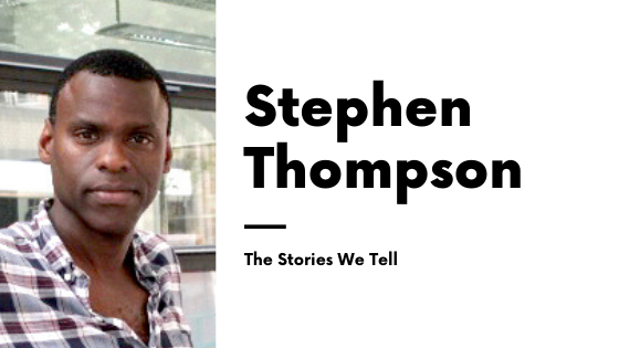 The Stories We Tell Stephen Thompson
