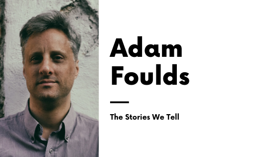 Adam Foulds The Stories We Tell