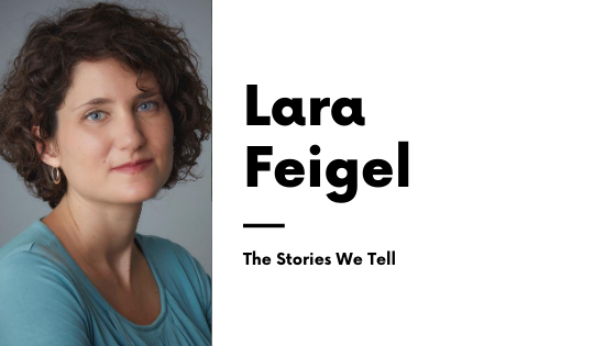 Lara Feigel Stories We Tell