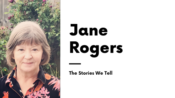Jane Rogers The Stories We Tell